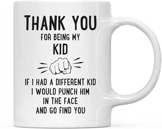 Andaz Press Funny Family 11oz. Coffee Mug Gift, Thank You for Being My Kid, Punch in Face, 1-Pack, Christmas Birthday Drinking Cup Present Ideas