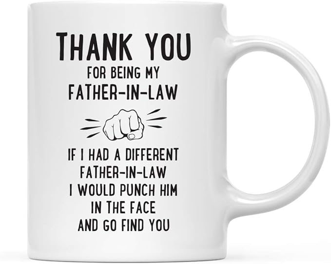 Andaz Press Funny Family 11oz. Coffee Mug Gift, Thank You for Being My Father-in-Law, Punch in Face, 1-Pack, Christmas Birthday Drinking Cup Present Ideas