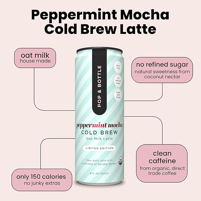 Pop & Bottle Oat Milk Lattes- Cold Brew, Cold Brew Coffee Cans, Canned Coffee, Iced Coffee, Organic, Dairy Free, Gluten Free, Lightly Sweetened with Coconut Nectar- Peppermint Mocha, 8 Fl Oz (12 Pack)