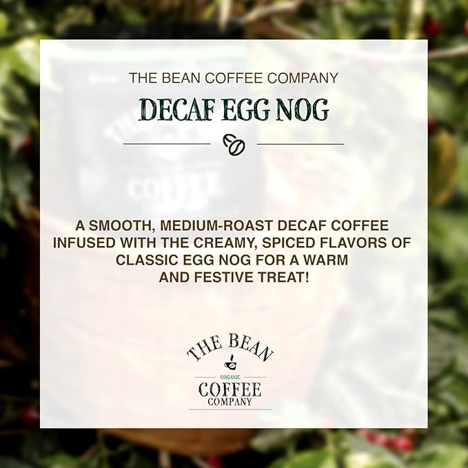 The Bean Organic Coffee Company Water Processed DECAF Egg Nog, Medium Roast, Whole Bean Coffee, 16-Ounce Bag