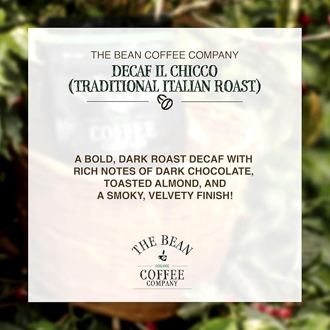 The Bean Organic Coffee Company Water Processed DECAF IL Chicco (Traditional Italian Roast), Dark Roast, Whole Bean Coffee, 16-Ounce Bag