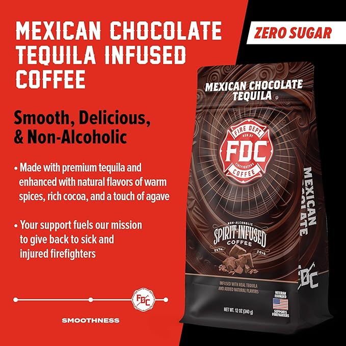 Fire Department Coffee - Gives Back to Firefighters - Mexican Chocolate Tequila Infused Whole Bean Coffee - Medium Roast - Non-Alcoholic - Roasted in the USA - Veteran Owned - 12 oz